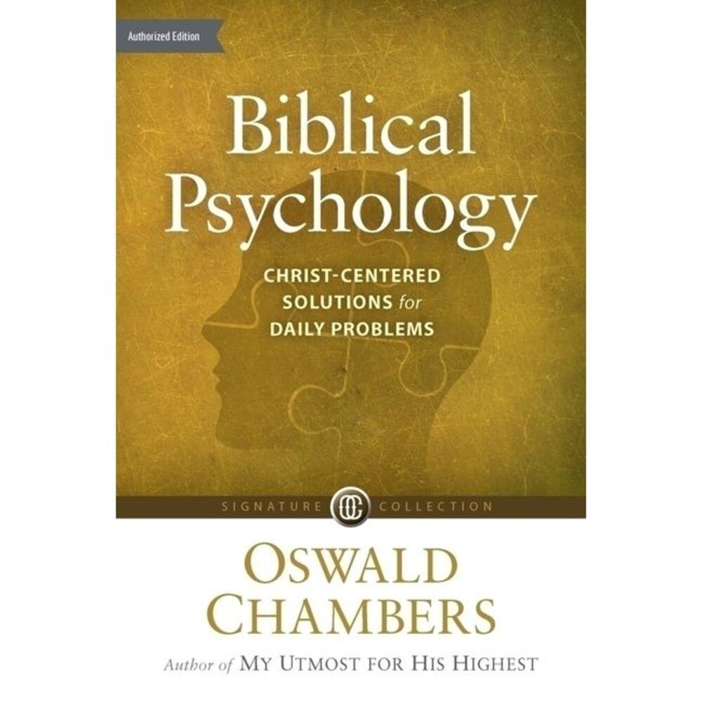 Biblical Psychology: Christ-Centered Solutions for Daily Problems -- Oswald Cham